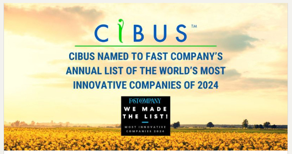 Cibus named to Fast Company's Annual List of World's Most Innovative Companies of 2024